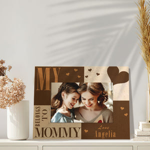 Personalized Picture Frame Mother's Day Photo Frame Mother's Day Gift My Love Belongs to Mommy